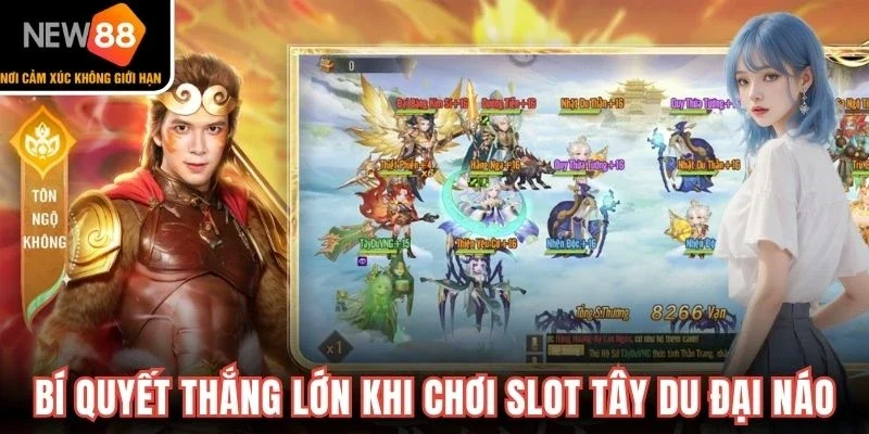 Bí quyết thắng lớn khi chơi slot tây du đại náo