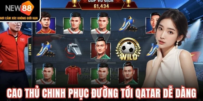 Cao thủ chinh phục Đường tới Qatar dễ dàng