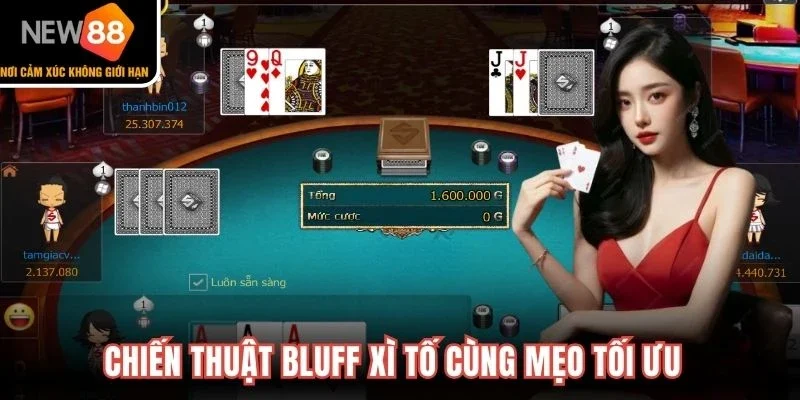 Chiến thuật bluff xì tố cùng mẹo tối ưu