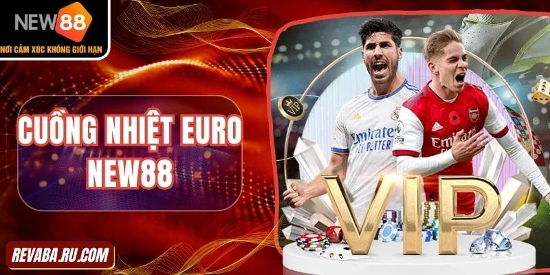 Mùa giải cuồng nhiệt Euro cực lớn khiến cộng đồng sục sôi