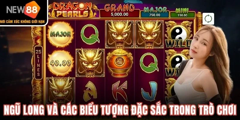 Ngũ Long và các biểu tượng đặc sắc trong trò chơi