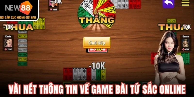 Vài nét thông tin về game bài tứ sắc online